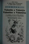 Valanetin a Valentýn, Valentina a Valentýna