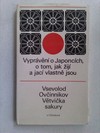 Vyprávění o Japoncích, o tom, jak žijí a jací vlastně jsou