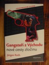 Gangsteři z Východy nové cesty zločinu
