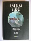 Spojené státy a evropská válka 1939-1945 díl II. Amerika v boji