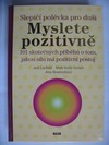 Slepičí polévka pro duši Myslete pozitivně