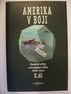 Spojené státy a evropská válka 1939-1945 II. Amerika v boji