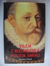 Vilém z Rožmberka politik smíru