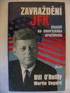 Zavraždění JFK Atentát na amerického prezidenta