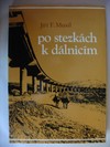 Po stezkách k dálnicím