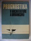 Prognostika v architektuře a urbanismu