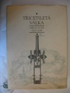 Třicetiletá válka obraz doby 1618-1648