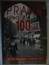 Praha před 100 lety