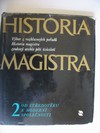 Historie a Magistra